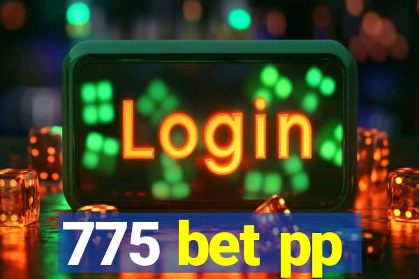 775 bet pp